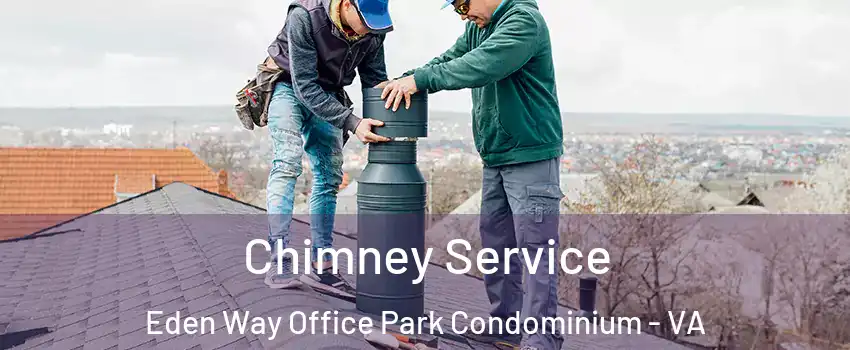 Chimney Service Eden Way Office Park Condominium - VA