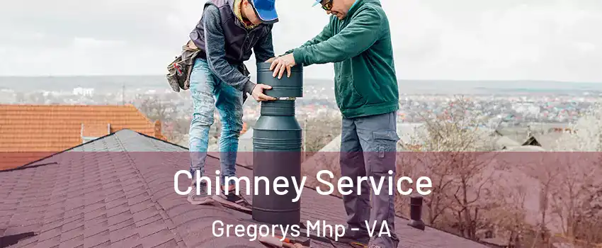 Chimney Service Gregorys Mhp - VA