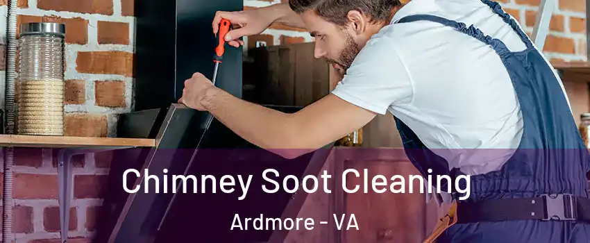 Chimney Soot Cleaning Ardmore - VA