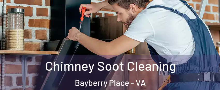 Chimney Soot Cleaning Bayberry Place - VA