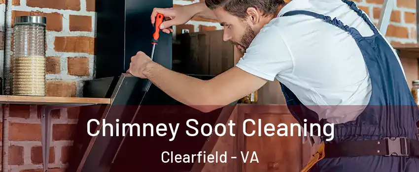 Chimney Soot Cleaning Clearfield - VA