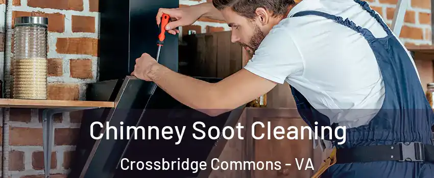 Chimney Soot Cleaning Crossbridge Commons - VA