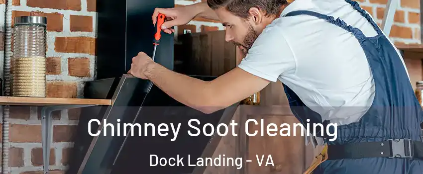 Chimney Soot Cleaning Dock Landing - VA