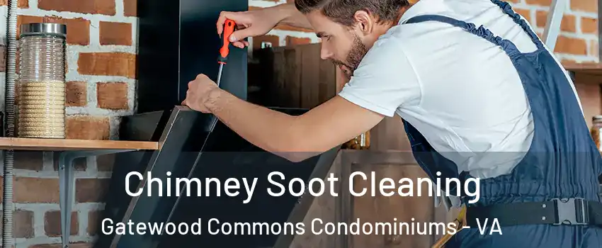 Chimney Soot Cleaning Gatewood Commons Condominiums - VA