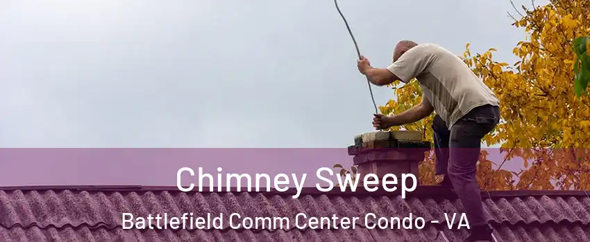 Chimney Sweep Battlefield Comm Center Condo - VA