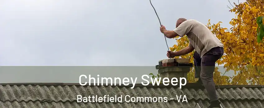 Chimney Sweep Battlefield Commons - VA