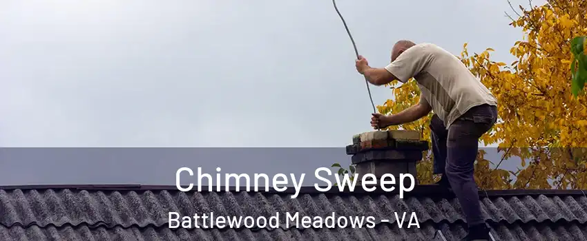 Chimney Sweep Battlewood Meadows - VA