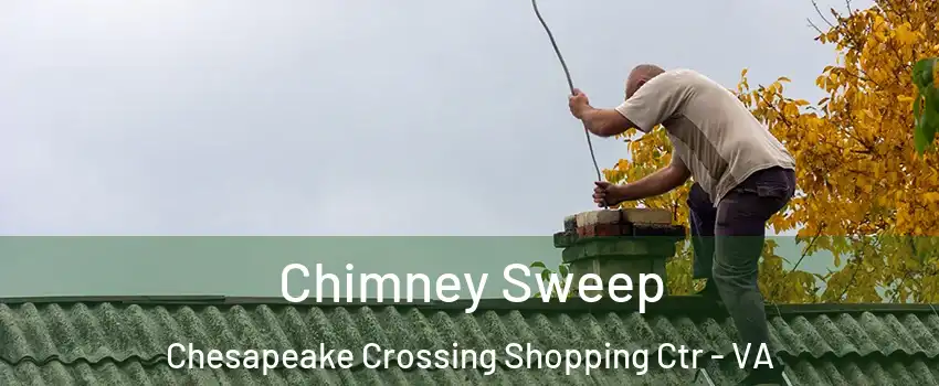Chimney Sweep Chesapeake Crossing Shopping Ctr - VA