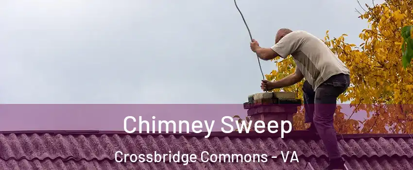 Chimney Sweep Crossbridge Commons - VA