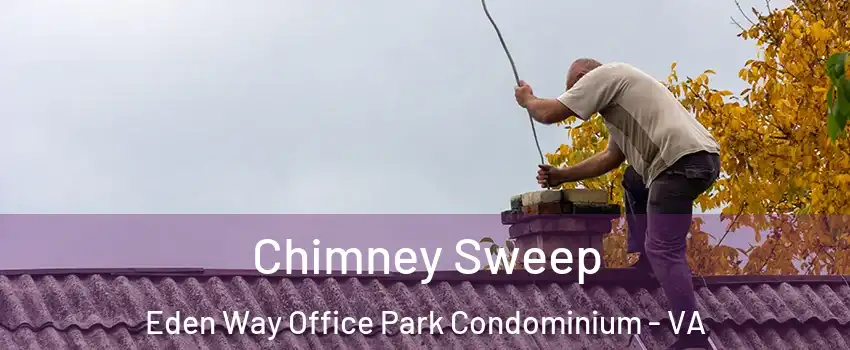 Chimney Sweep Eden Way Office Park Condominium - VA