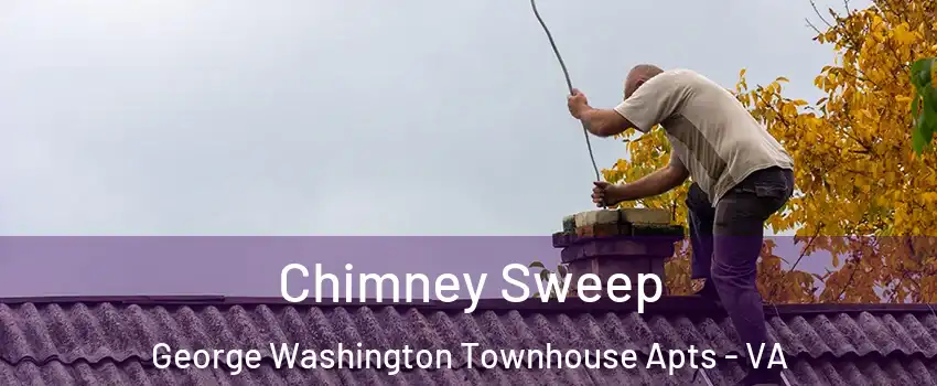 Chimney Sweep George Washington Townhouse Apts - VA