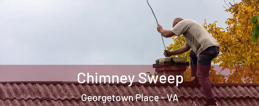 Chimney Sweep Georgetown Place - VA