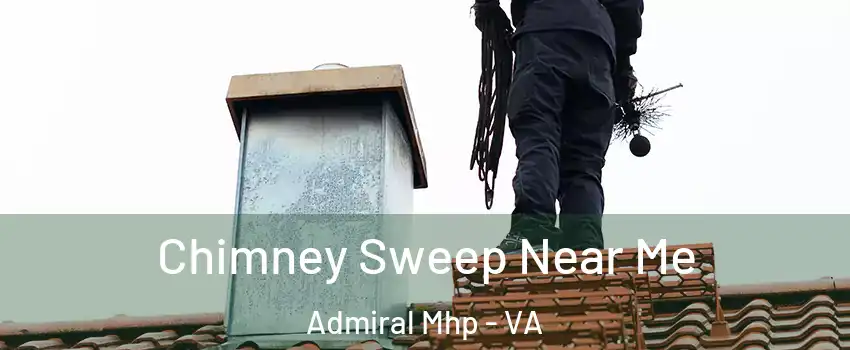 Chimney Sweep Near Me Admiral Mhp - VA