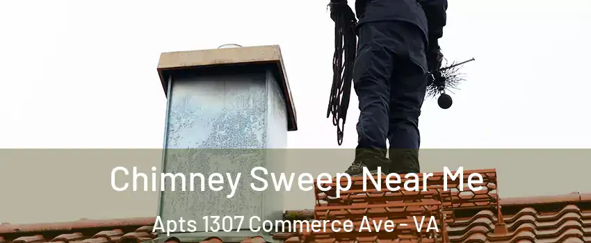 Chimney Sweep Near Me Apts 1307 Commerce Ave - VA