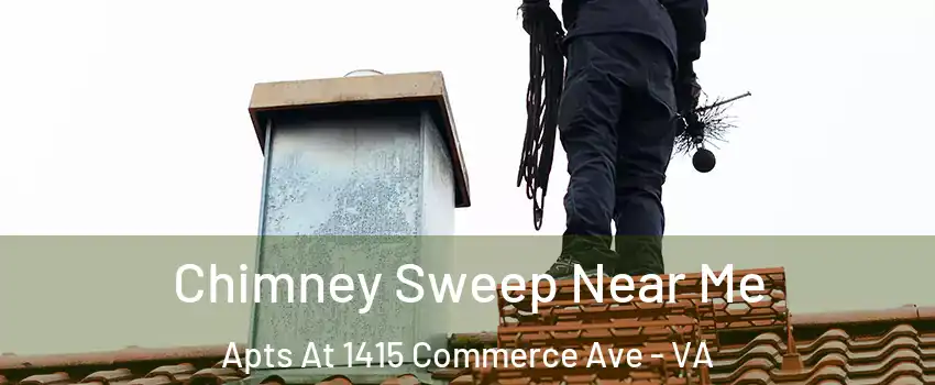 Chimney Sweep Near Me Apts At 1415 Commerce Ave - VA
