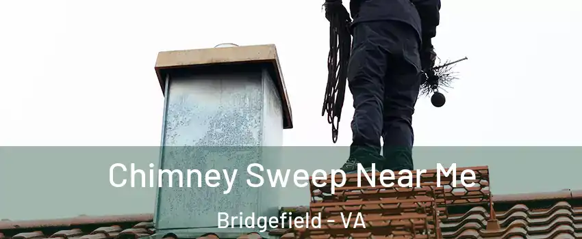 Chimney Sweep Near Me Bridgefield - VA
