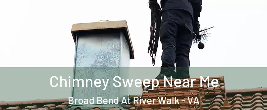 Chimney Sweep Near Me Broad Bend At River Walk - VA