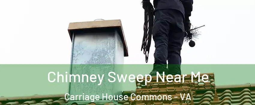 Chimney Sweep Near Me Carriage House Commons - VA