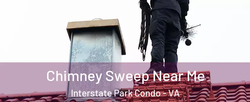 Chimney Sweep Near Me Interstate Park Condo - VA