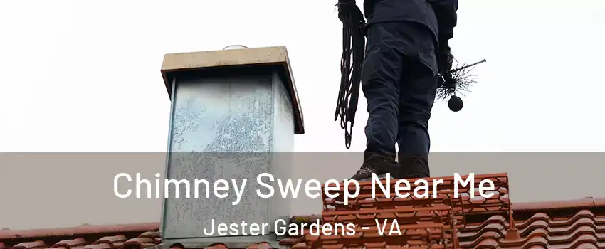 Chimney Sweep Near Me Jester Gardens - VA