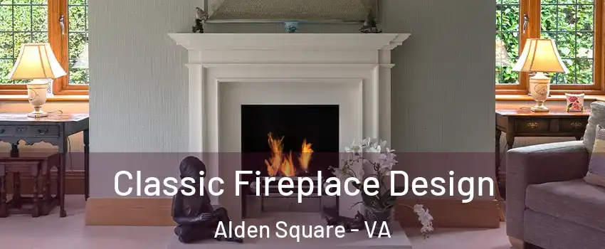 Classic Fireplace Design Alden Square - VA