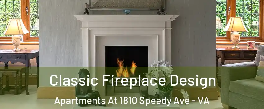 Classic Fireplace Design Apartments At 1810 Speedy Ave - VA