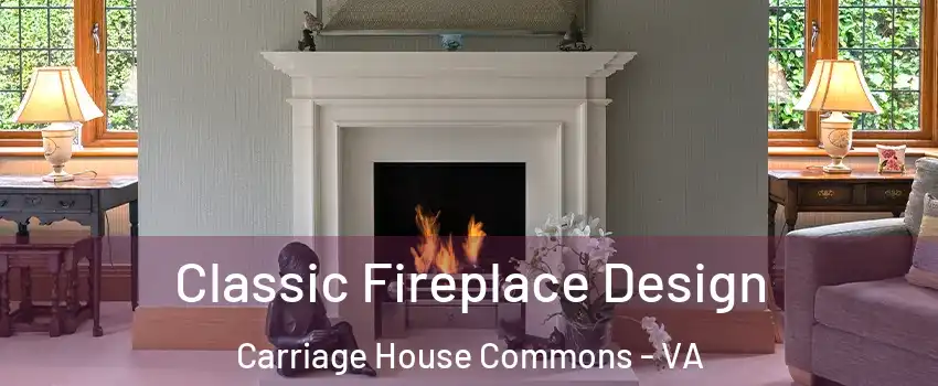 Classic Fireplace Design Carriage House Commons - VA