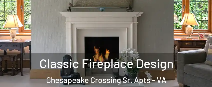 Classic Fireplace Design Chesapeake Crossing Sr. Apts - VA