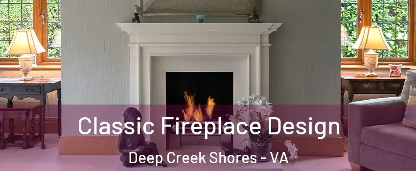 Classic Fireplace Design Deep Creek Shores - VA