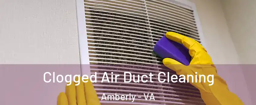 Clogged Air Duct Cleaning Amberly - VA