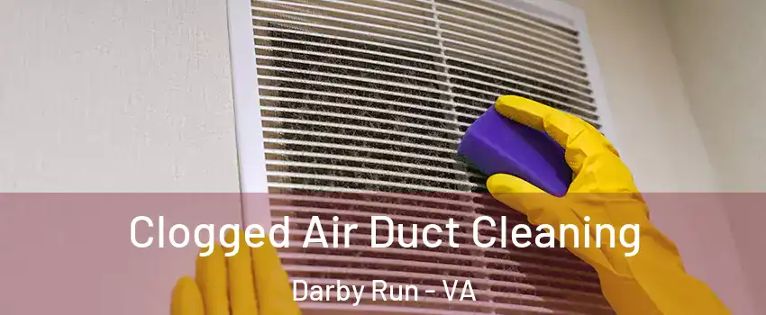 Clogged Air Duct Cleaning Darby Run - VA