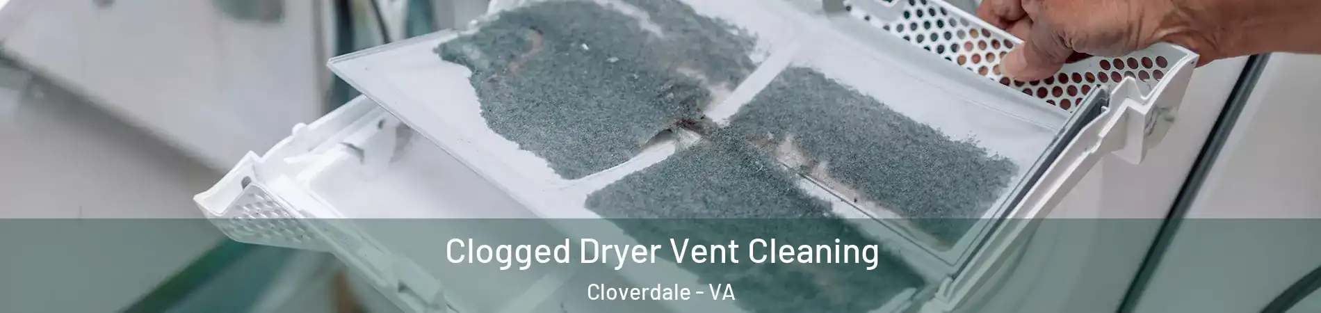 Clogged Dryer Vent Cleaning Cloverdale - VA