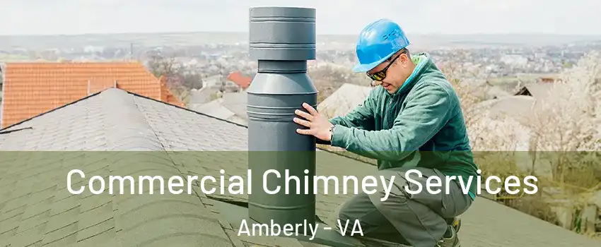 Commercial Chimney Services Amberly - VA