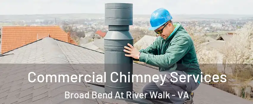 Commercial Chimney Services Broad Bend At River Walk - VA