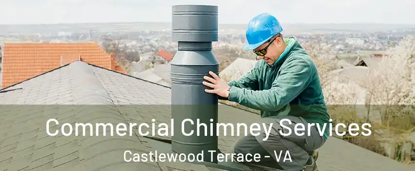 Commercial Chimney Services Castlewood Terrace - VA
