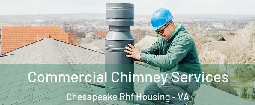 Commercial Chimney Services Chesapeake Rhf Housing - VA