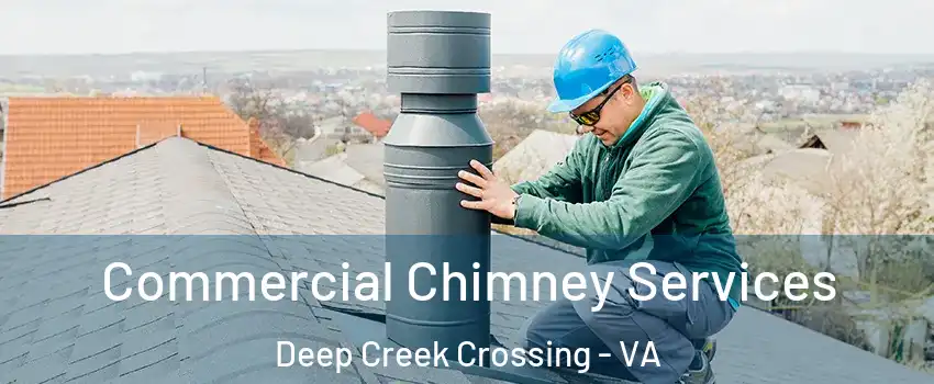 Commercial Chimney Services Deep Creek Crossing - VA
