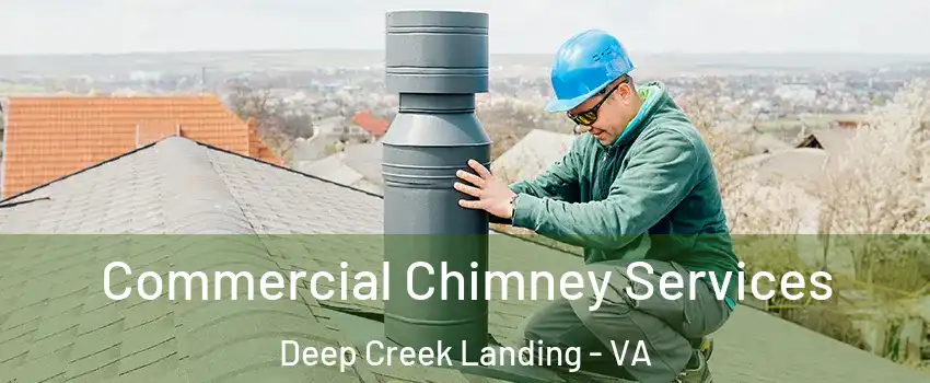 Commercial Chimney Services Deep Creek Landing - VA