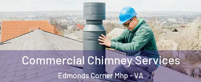 Commercial Chimney Services Edmonds Corner Mhp - VA