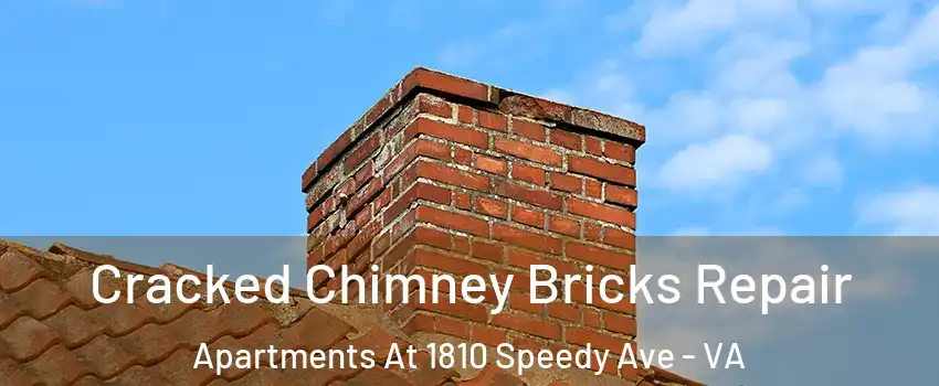 Cracked Chimney Bricks Repair Apartments At 1810 Speedy Ave - VA