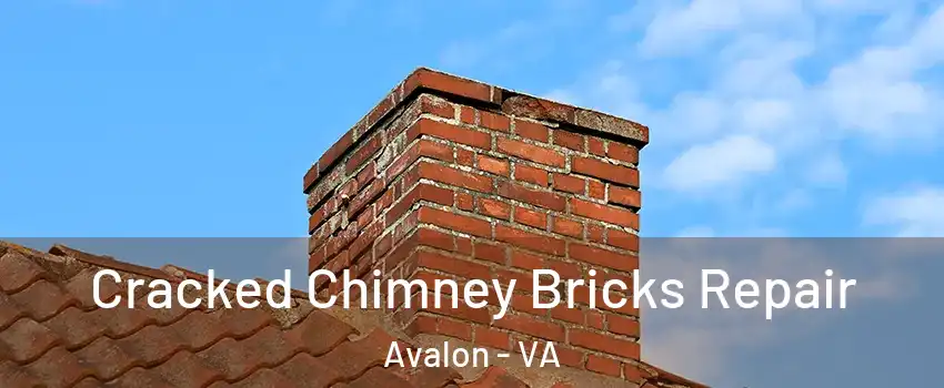 Cracked Chimney Bricks Repair Avalon - VA
