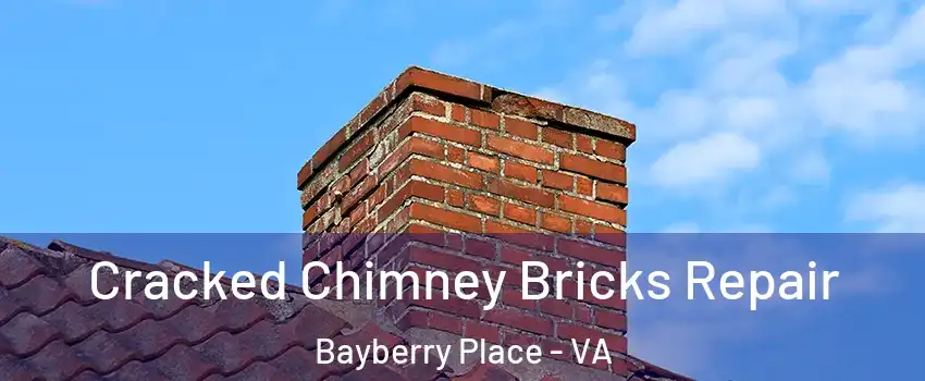Cracked Chimney Bricks Repair Bayberry Place - VA
