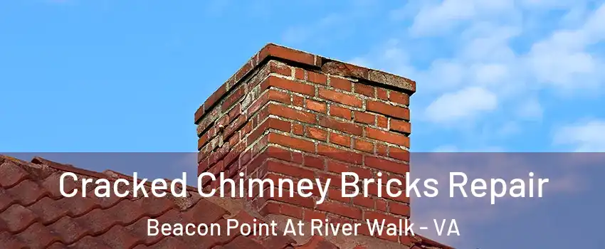 Cracked Chimney Bricks Repair Beacon Point At River Walk - VA