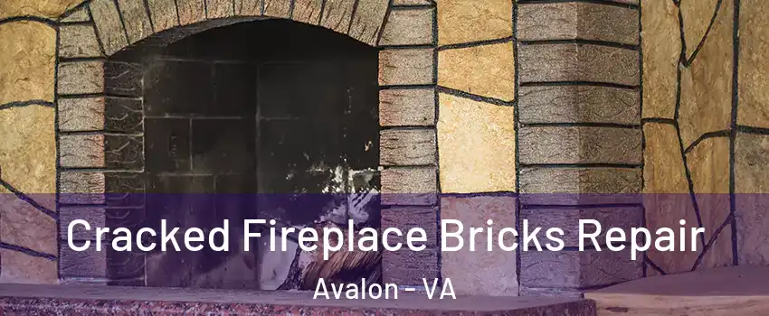 Cracked Fireplace Bricks Repair Avalon - VA