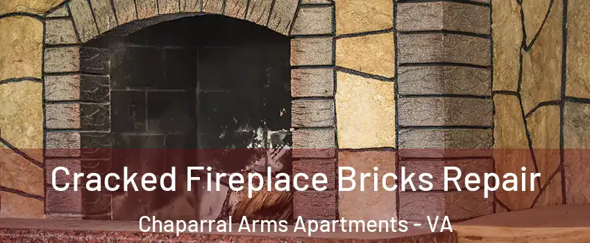Cracked Fireplace Bricks Repair Chaparral Arms Apartments - VA