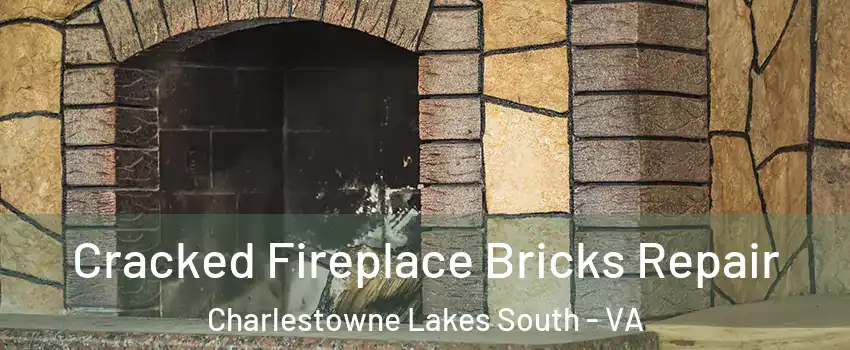Cracked Fireplace Bricks Repair Charlestowne Lakes South - VA