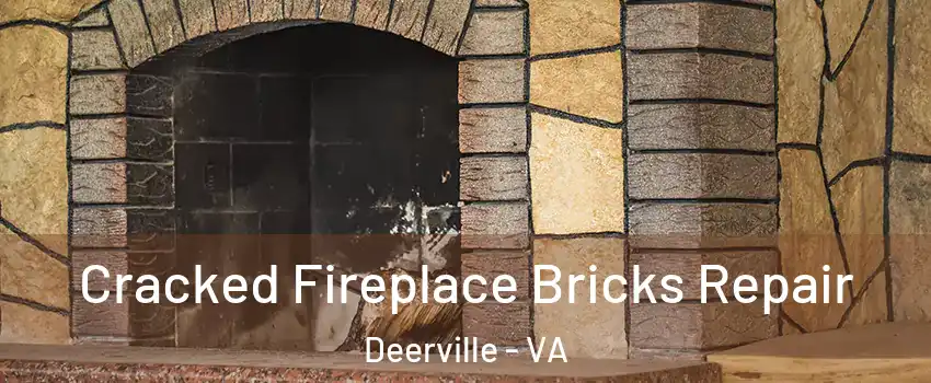 Cracked Fireplace Bricks Repair Deerville - VA