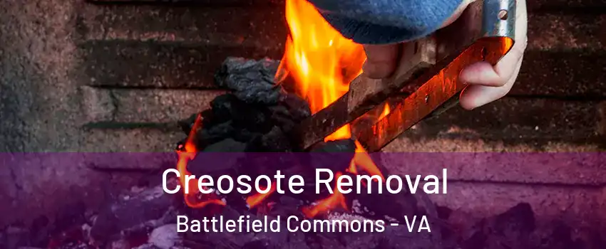 Creosote Removal Battlefield Commons - VA