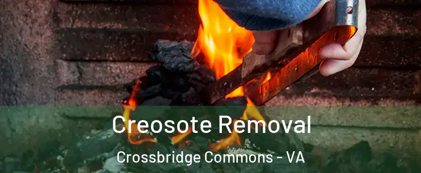 Creosote Removal Crossbridge Commons - VA