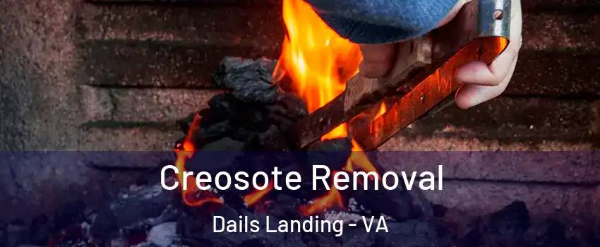 Creosote Removal Dails Landing - VA